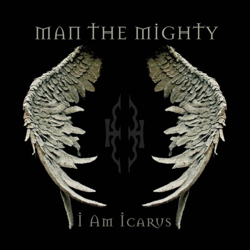 Man The Mighty - I Am Icarus (2013)