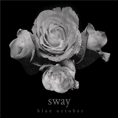 Blue October - Sway (2013) Blue October - Sway (2013)