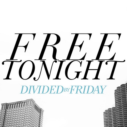 Divided By Friday - Free Tonight (Single) (2013)