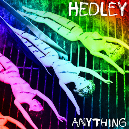 Hedley - Anything (New Track) (2013)
