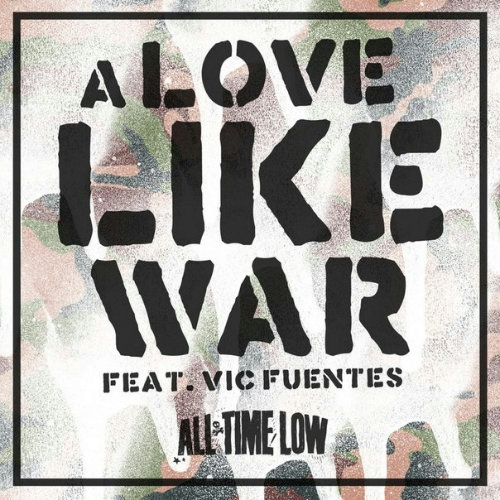 All Time Low - A Love Like War (feat. Vic Fuentes) (Single) (2013)