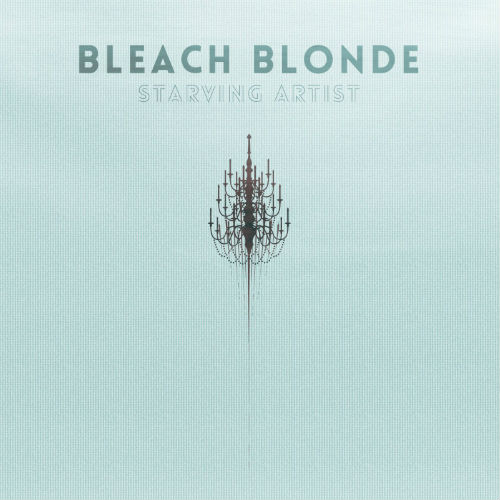 Bleach Blonde - Starving Artist (2013) Bleach Blonde - Starving Artist (2013)
