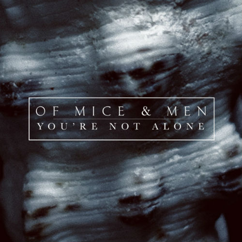 Of Mice & Men - You're Not Alone (Single) (2013)