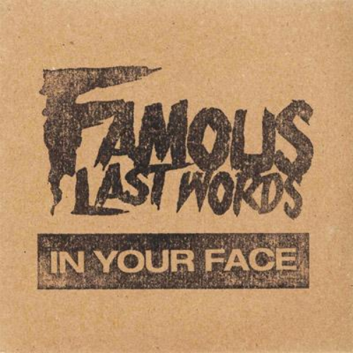 Famous Last Words - In Your Face + Singles (2011)