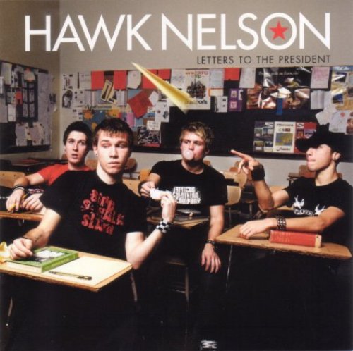 Hawk Nelson - Letters To The President (2004)