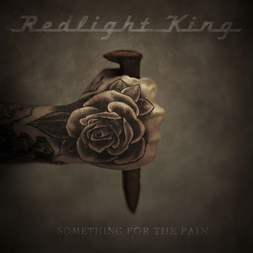 Redlight King - Something For The Pain (2011)