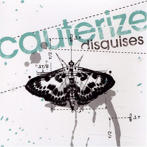 Cauterize - Disguises (2007)