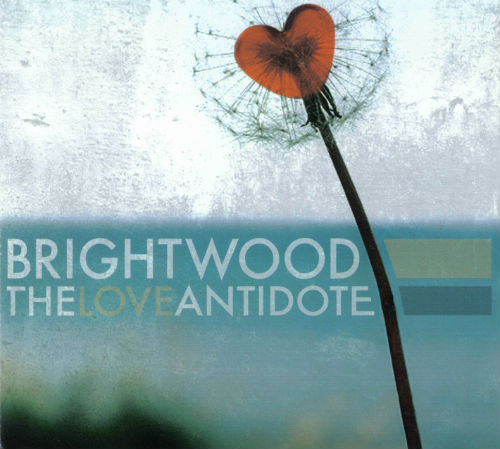 Brightwood - The Love Antidote (EP) (2005)