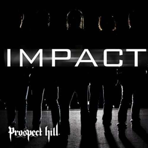 Prospect Hill - Impact (2011)