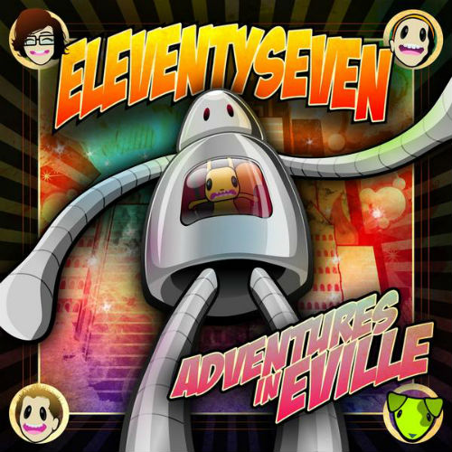 Eleventyseven - Adventures In Eville (2009)