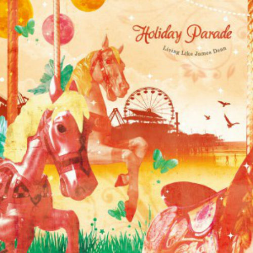 Holiday Parade - Living Like James Dean (Japanese Edition) (2009)