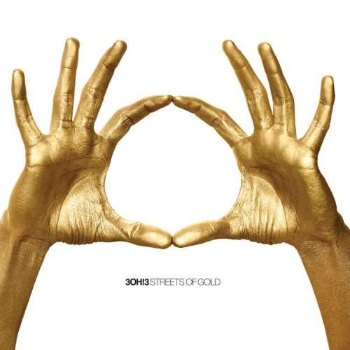 3OH!3 - Streets of Gold (2010)