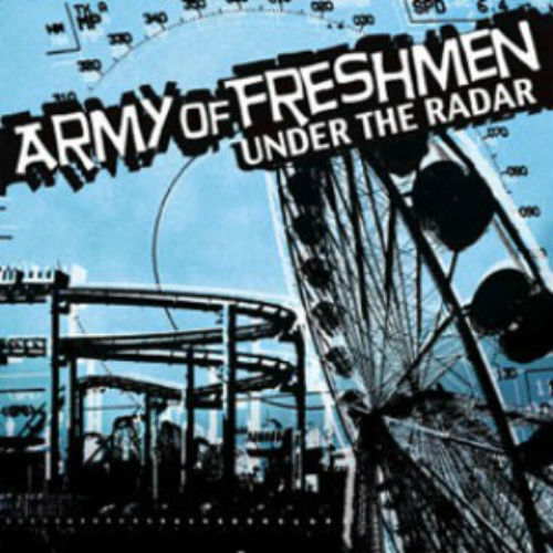 Army Of Freshmen - Under The Radar (2005)
