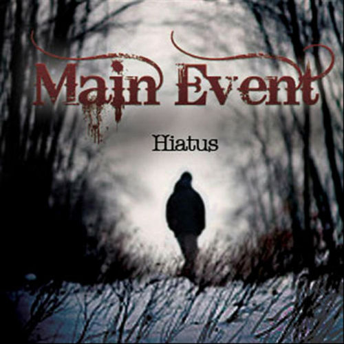 The Main Event - Hiatus (EP) (2011)