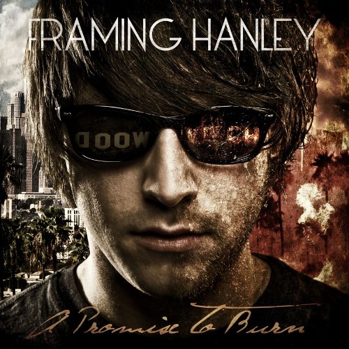 Framing Hanley - A Promise to Burn (Deluxe Edition) (2010)