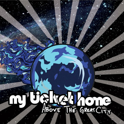 My Ticket Home - Above The Great City [EP] (2009)