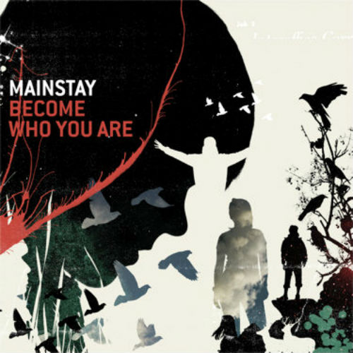 Mainstay - Become Who You Are (2007)